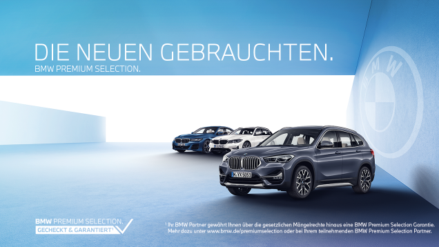 Die neuen Gebrauchten - BMW Premium Selection.